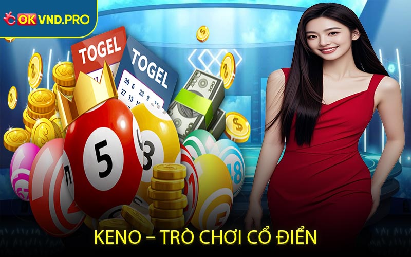 Keno – Trò Chơi Cổ Điển