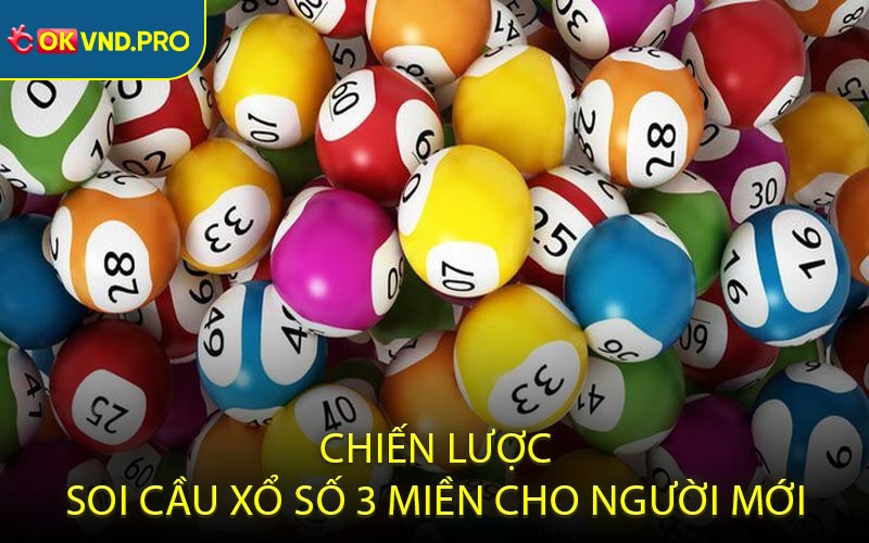 Chiến lược soi cầu xổ số 3 miền cho người mới