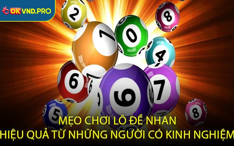 Mẹo chơi lô đề nhanh hiệu quả từ những người có kinh nghiệm