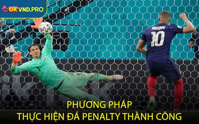 Phương pháp thực hiện đá Penalty thành công